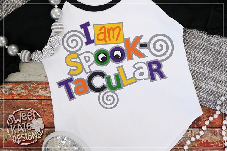 I am Spook-tacular SVG DXF EPS PNG JPG