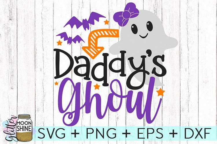 Daddys Ghoul SVG DXF PNG EPS Cutting Files
