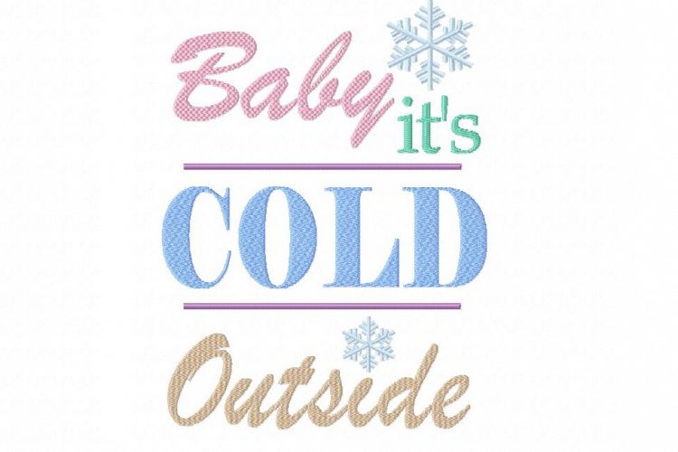 Baby Its Cold Outside ~ Machine Embroidery Design in 2 sizes