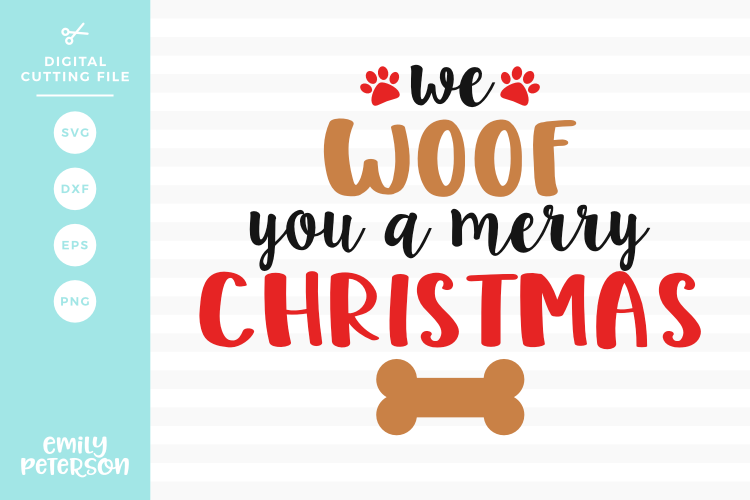 We Woof You A Merry Christmas SVG DXF EPS PNG