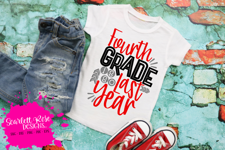 Fourth Grade is so Last Year - Boy SVG