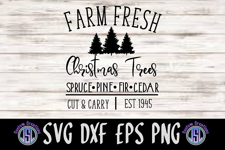 Farm Fresh Christmas Trees | SVG DXF EPS PNG Digital File