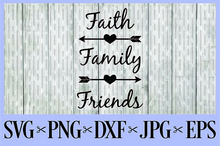 Faith Family Friends arrowsSVG PNG EPS DXF JPG 