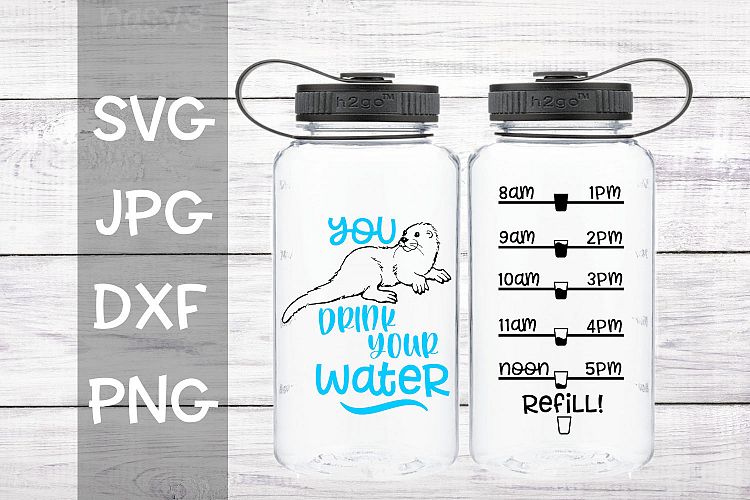 You otter drink your water, water, bottle, tracker, SVG