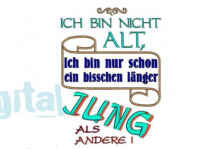 German Saying Ich Bin Nicht Alt Machine Embroidery Design