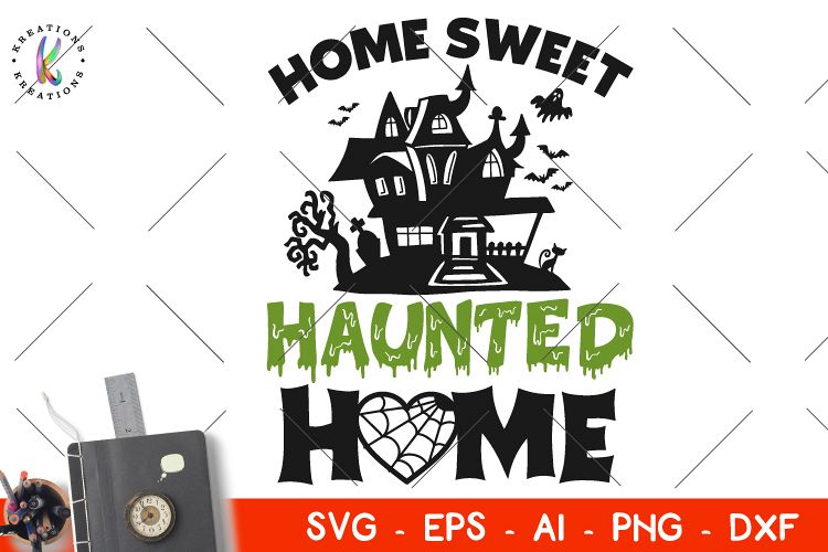 Home Sweet Haunted Home svg Halloween svg Haunted House (137084) | SVGs