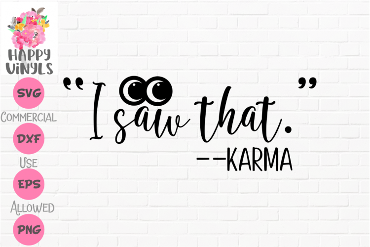 Funny SVG Karma Saw That SVG Cute SVG