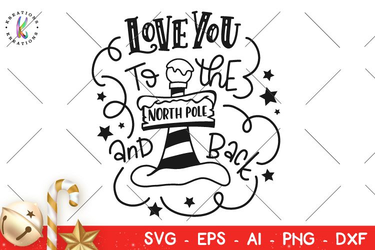 Christmas svg Love you to the North Pole and back svg