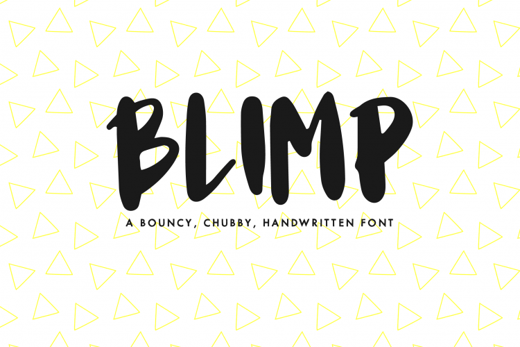 Blimp - A Bouncy, Chubby, Handwritten Font