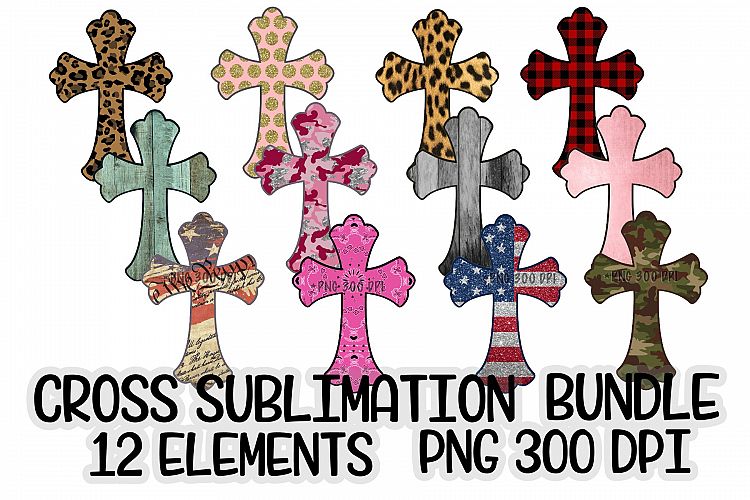 Download Cross BUNDLE - SUBLIMATION & PRINTING- 12 Elements (488422) | Sublimation | Design Bundles