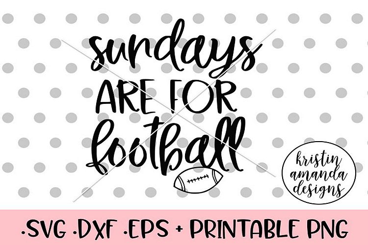 Sundays are for Football Fall SVG DXF SVG DXF EPS P