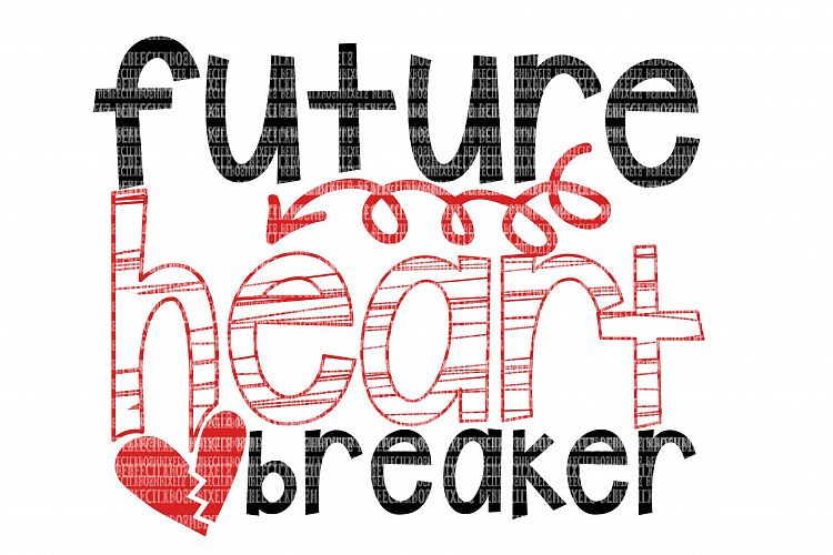 Valentines Day Future Heart Breaker SVG Files for Cricut Design Space and Silhouette Studio Family Shirts Printable Clipart File Commercial Use