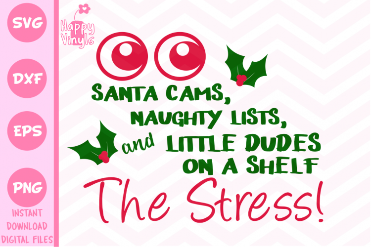 Christmas SVG Santa Cams Naughty Lists Stress SVG