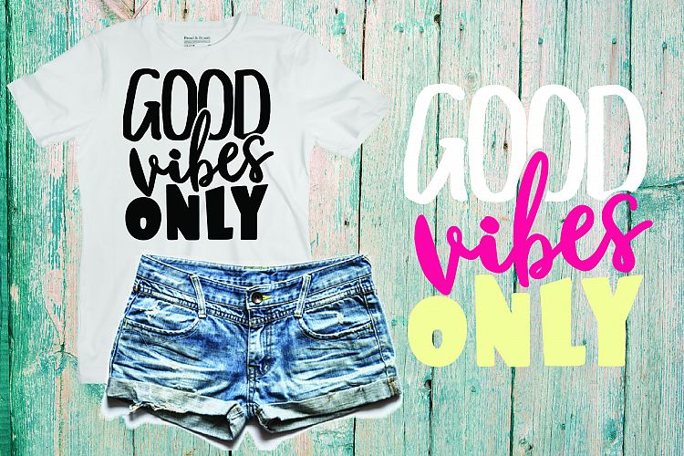Good Vibes Only, SVG file, PNG file, Clipart 381sv