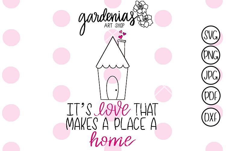 Its Love that Makes a Place a Home