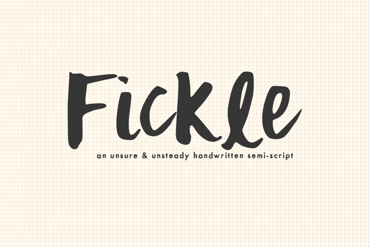 Fickle - an unsure & unsteady handwritten semi-script