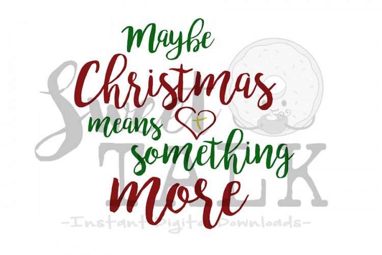 Maybe Christmas means something more-svg