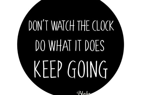 Download Don't Watch the Clock Do What It Does Keep Going svg ...