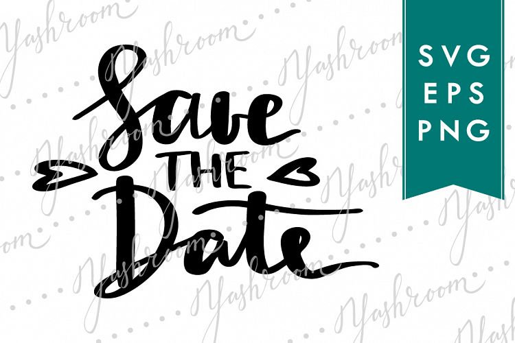 Save the Date - Wedding SVG Cut File Lettering