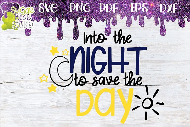 Into The Night To Save The Day SVG