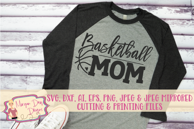 Basketball Mom SVG, DXF, AI, EPS, PNG, JPEG