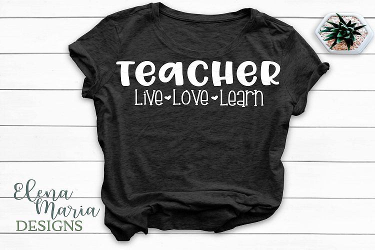 Teacher Live Love Learn Cut File