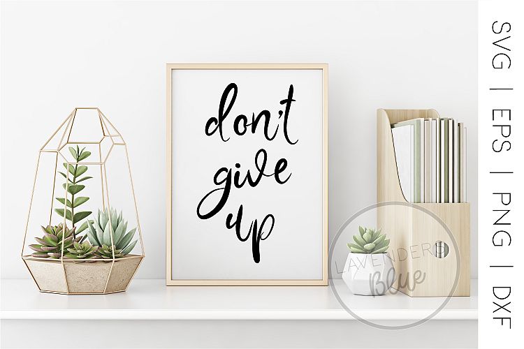 SVG Quote Dont Give Up | Inspirational Quote | Commercial