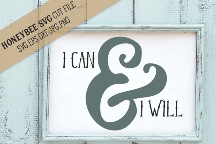 I can and I will SVG Cut File