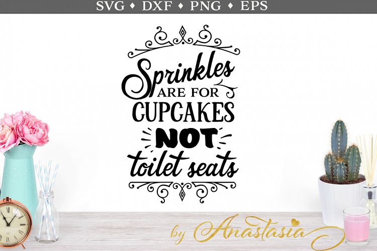 Sprinkles are for Cupcakes SVG Cut File