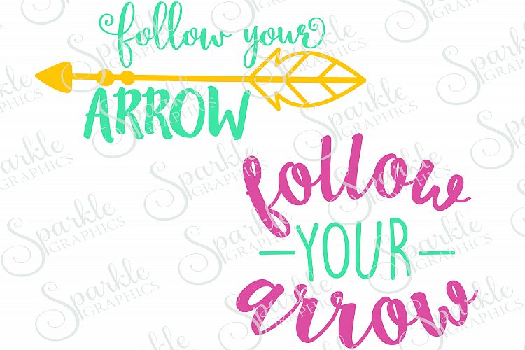 Follow Your Arrow Cut File Set | SVG, EPS, DXF, PNG