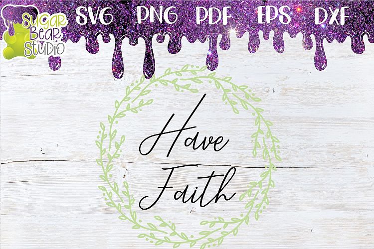 Have Faith SVG