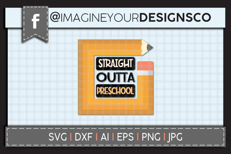 Straight Outta Preschool SVG Digital Cut File