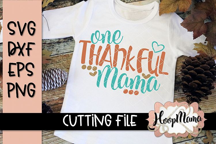 One Thankful Mama - Thanksgiving SVG Cu