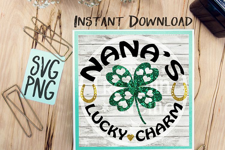 Download Nana's Lucky Charm SVG PNG Cricut Cameo Silhouette Brother Scan & Cut Crafters Cutting Files for ...