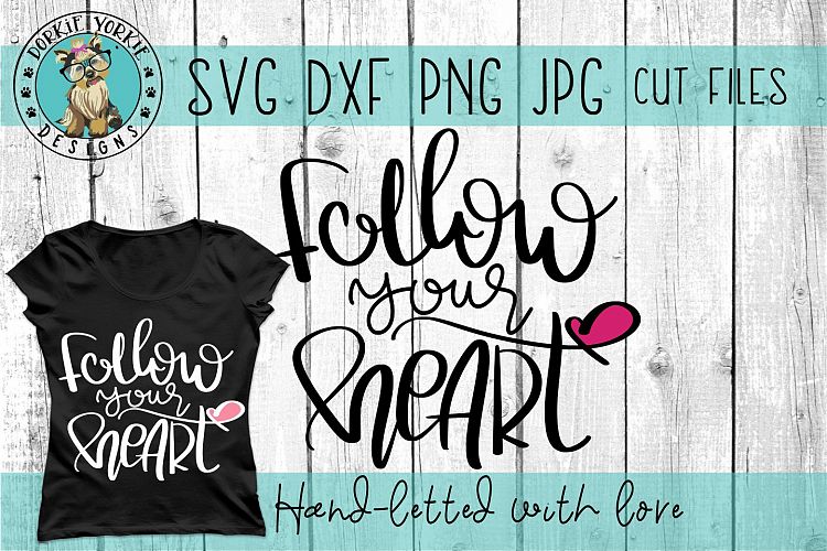 Follow Your Heart - Hand Lettered - Fish. Hearts - SVG Cut