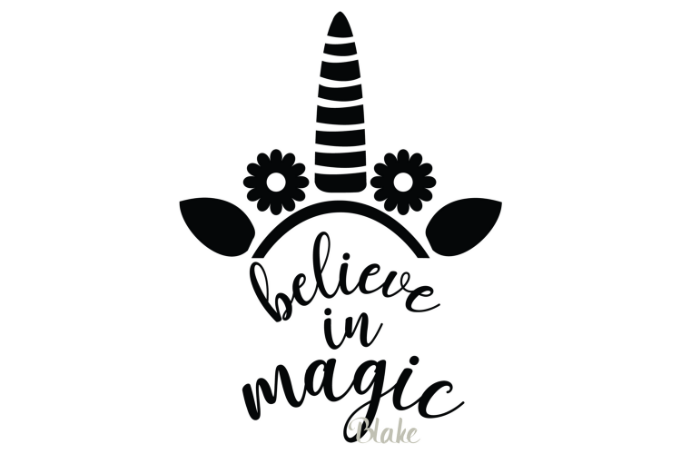 Believe in Magic SVG Unicorn SVG Magic Unicorn birthday svg 