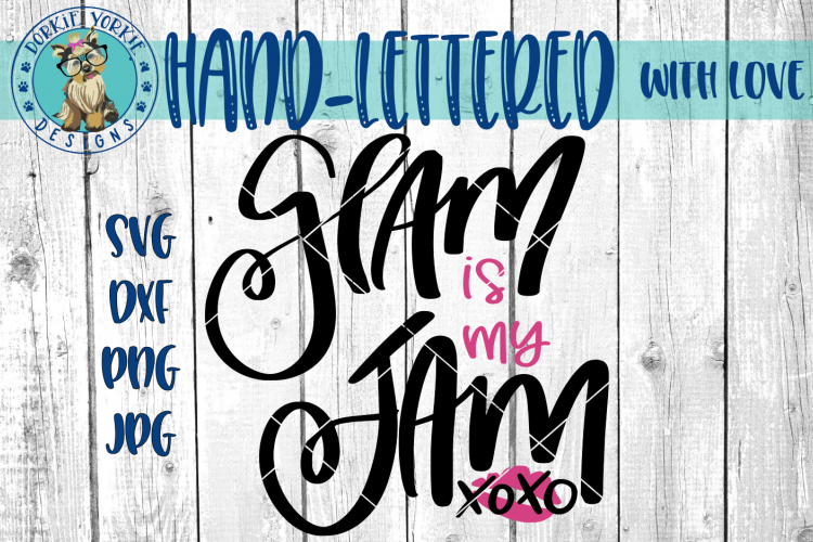 Glam is my Jam - xoxo  - Hand lettered -  SVG cut file