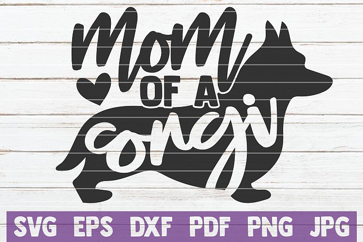 Download Mom Of A Corgi SVG Cut File | commercial use
