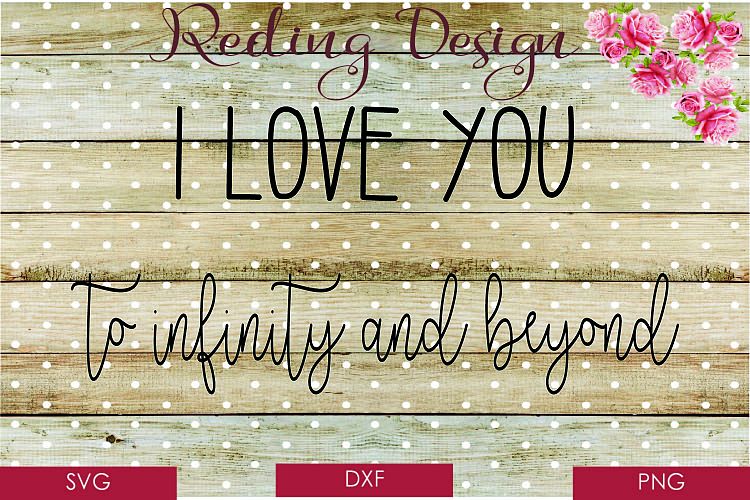 I Love You Infinity Svg Dxf Png Digital Cut Files 77767 Svgs Design Bundles