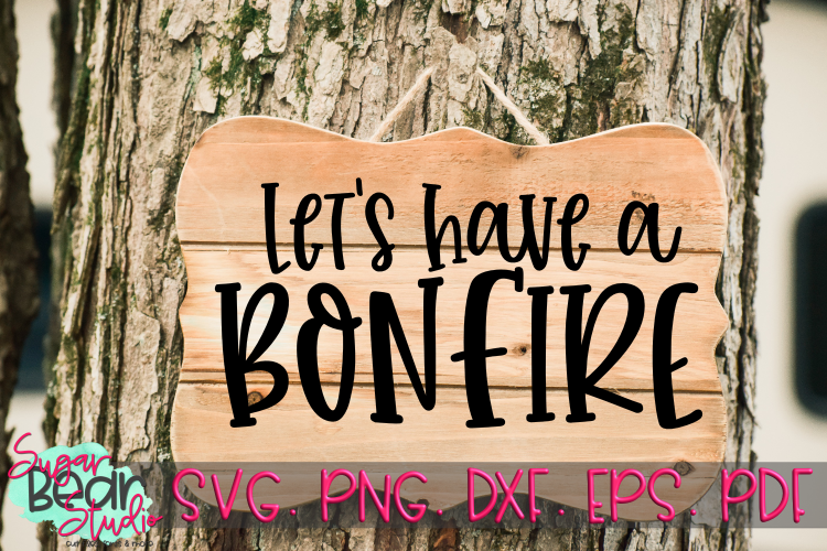 Download Free Svgs Download Let S Have A Bonfire A Camping Svg Free Design Resources