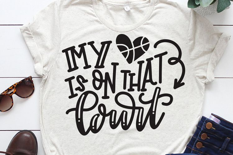 My Heart Is On That Court SVG, Basketball SVG DXF Cut File
