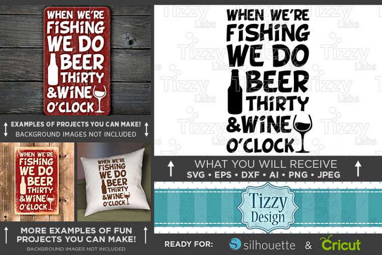 When Were Fishing We Do Beer Thirty Wine OClock SVG - 780