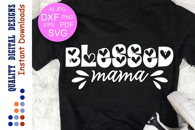 Blessed mama Svg Blessed mommy Svg Blessed SVG Files Mama