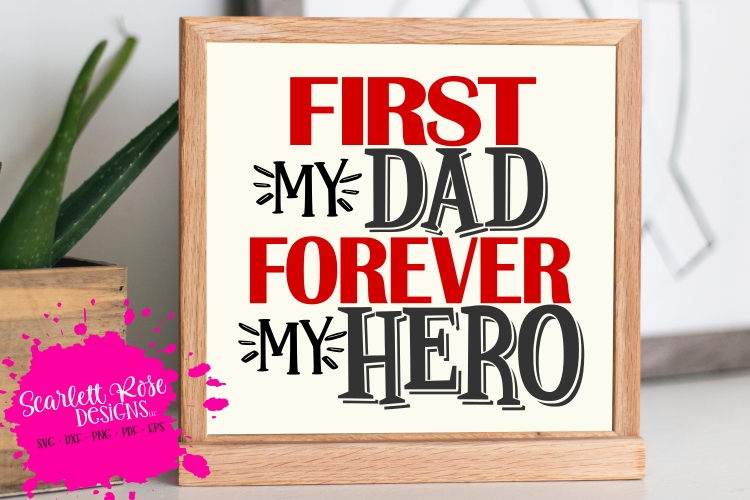 First My Dad Forever my Hero SVG