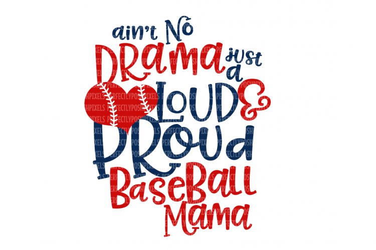 Aint No Drama Just a Loud and Proud Baseball Mama SVG Files Football Mom SVG for Silhouette Cut File DXF png Scrapbooking Printable Clipart