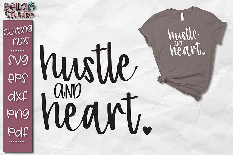 Download Hustle and Heart SVG File (52333) | SVGs | Design Bundles