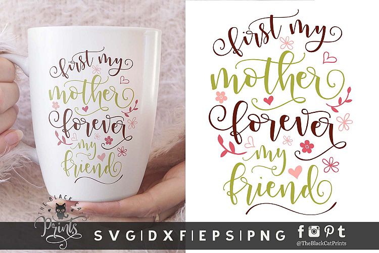 Download First my mother Forever my friend SVG DXF EPS PNG Floral ...
