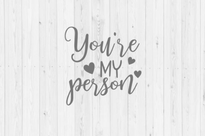 Download You're my person, you're my person SVG, Silhouette, SVG, cut file, PNG, Silhouette cut file ...