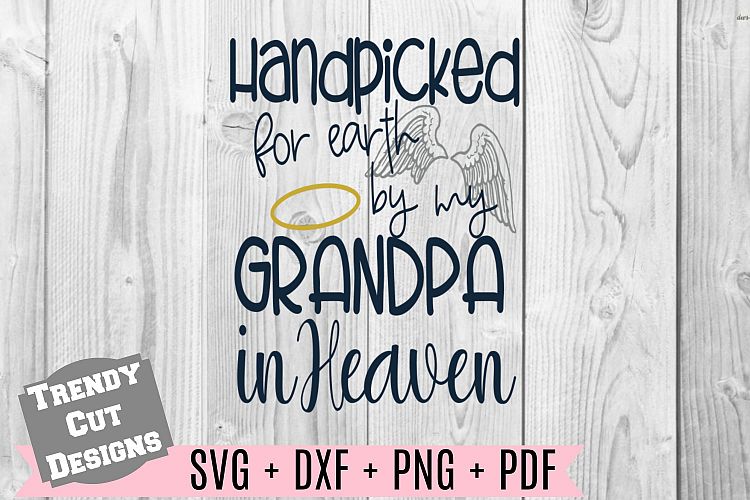 Download Handpicked for Earth by my Grandpa in Heaven Svg