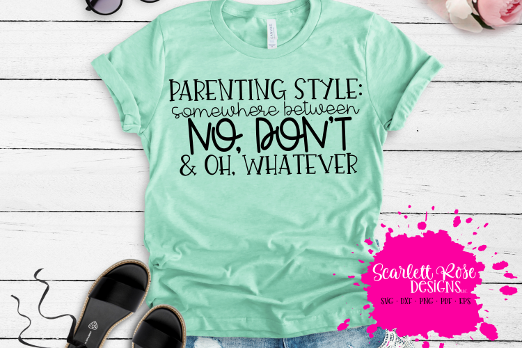 Parenting Style Somewhere Between No Dont & Oh Whatever